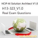 H13-323_V1.0 HCIP-AI Solution Architect V1.0