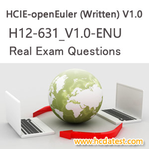H12-631_V1.0-ENU HCIE-openEuler (Written) V1.0